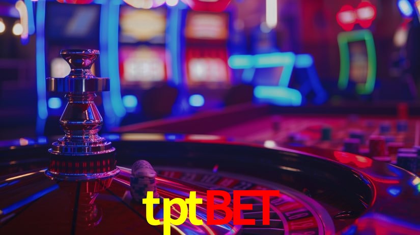 Explore as vantagens do tptbet: serviço profissional e confiabilidade